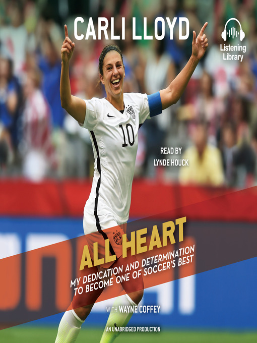 Title details for All Heart by Carli Lloyd - Available